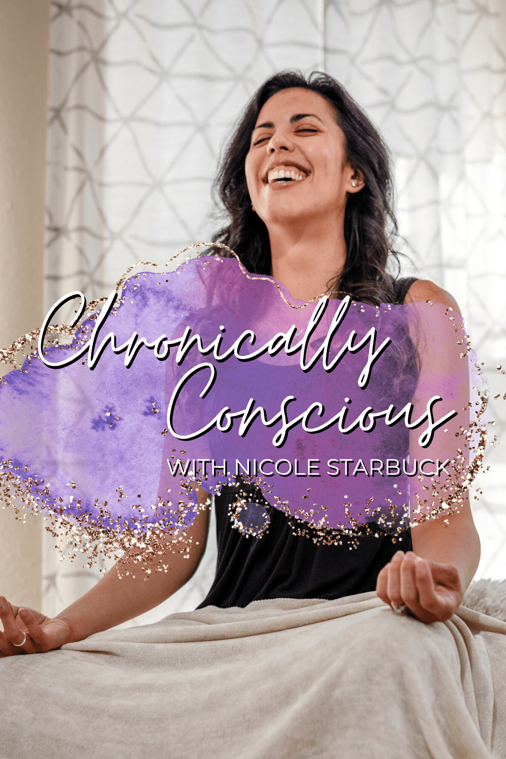 Chronically Conscious with Nicole Starbuck